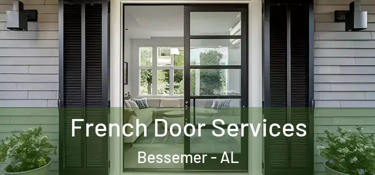  French Door Services Bessemer - AL