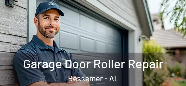  Garage Door Roller Repair Bessemer - AL