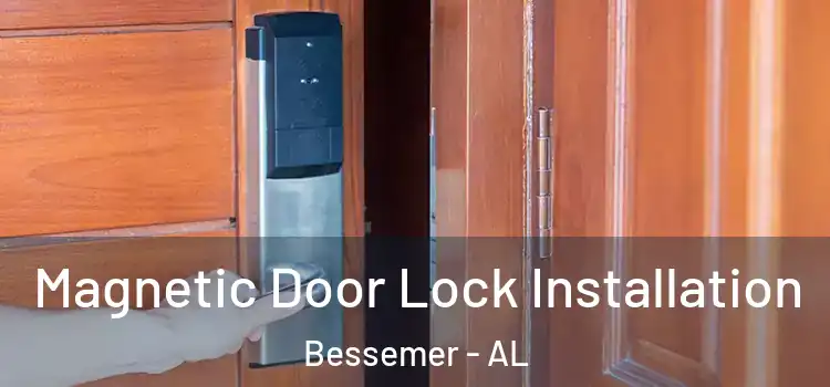  Magnetic Door Lock Installation Bessemer - AL