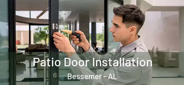  Patio Door Installation Bessemer - AL