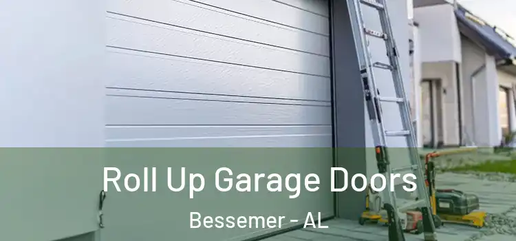  Roll Up Garage Doors Bessemer - AL